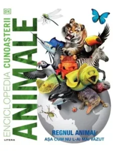 Animale. Regnul animal asa cum nu l-ai mai vazut/***