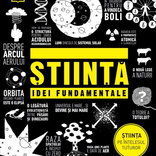 Stiinta. Idei fundamentale