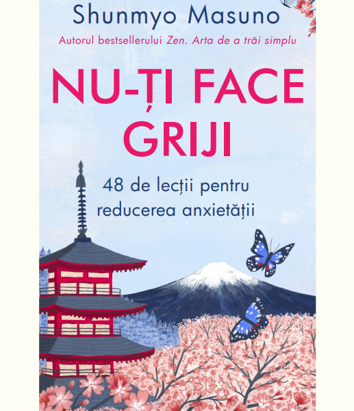 Nu-ti face griji. 48 de lectii pentru reducerea anxietatii