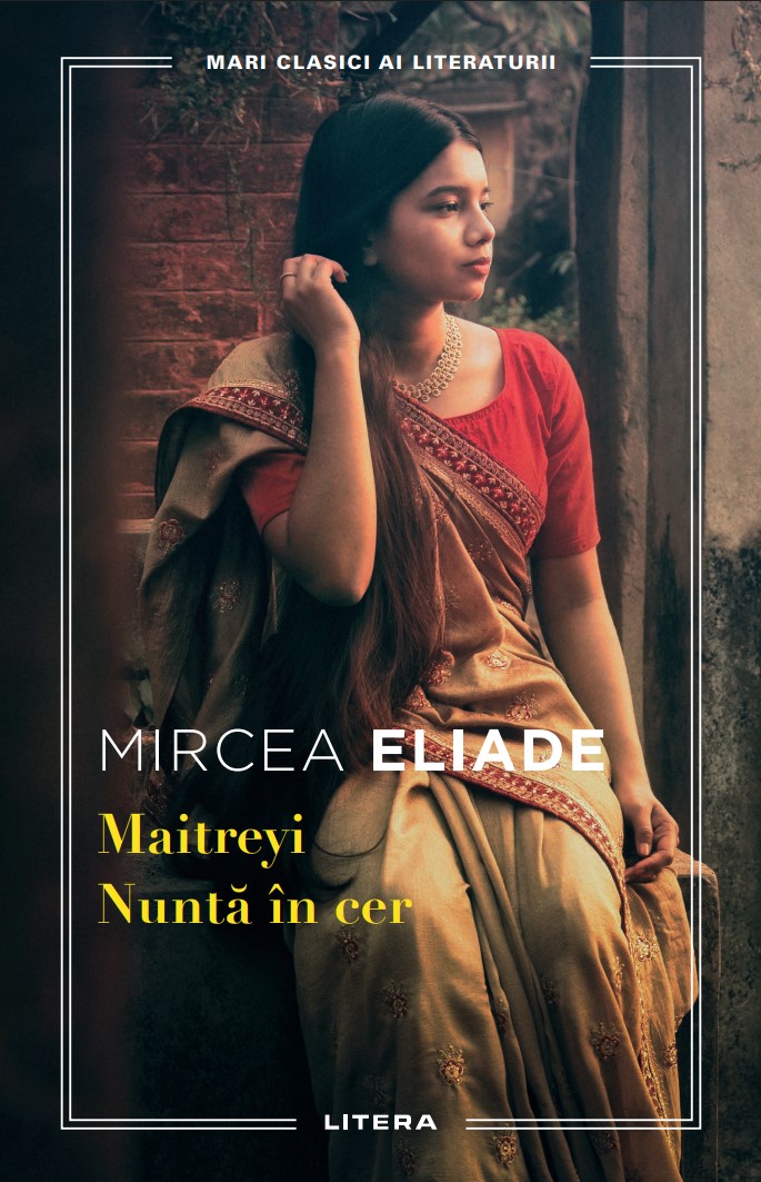 Maitreyi. Nunta in cer. Mari clasici ai literaturii