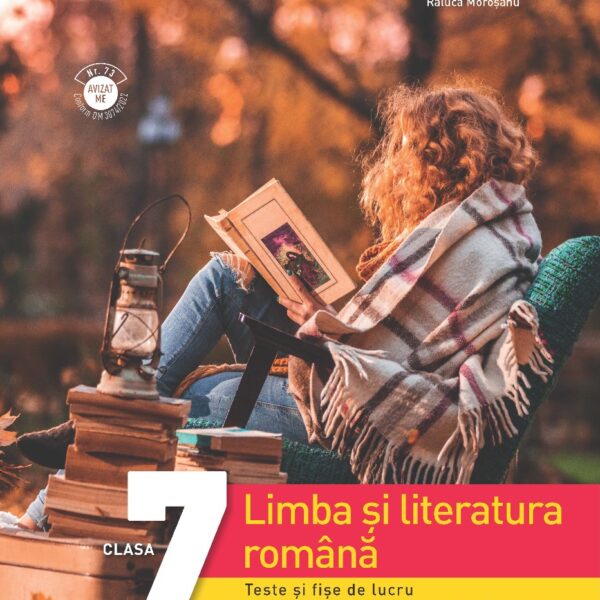Limba si literatura romana. Teste si fise de lucru. Clasa a VII-a