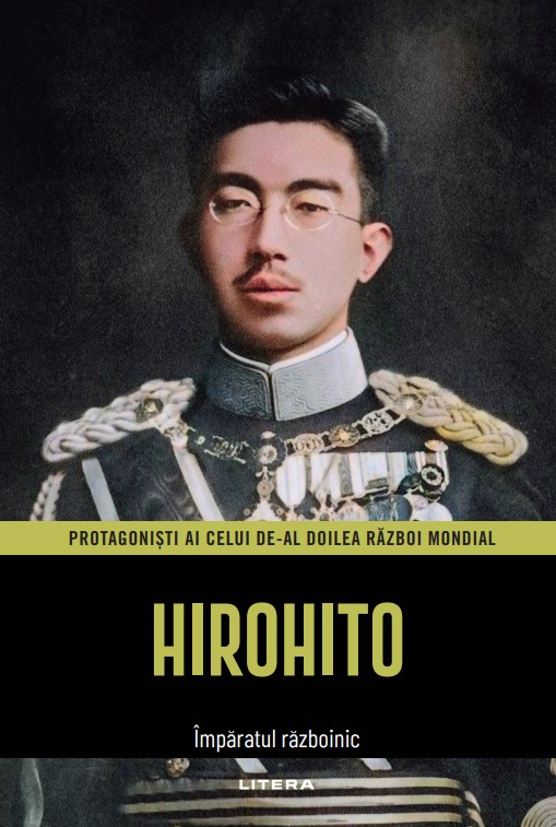 Hirohito. Volumul 7. Protagonisti ai celui de-al Doilea Razboi Mondial