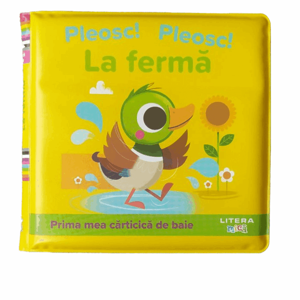 Pleosc! pleosc! La ferma. Prima mea carticica de baie