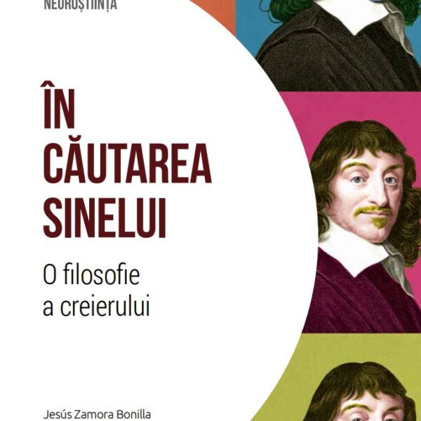 In cautarea sinelui. O filosofie a creierului. Volumul 35. Descopera Neurostiinta