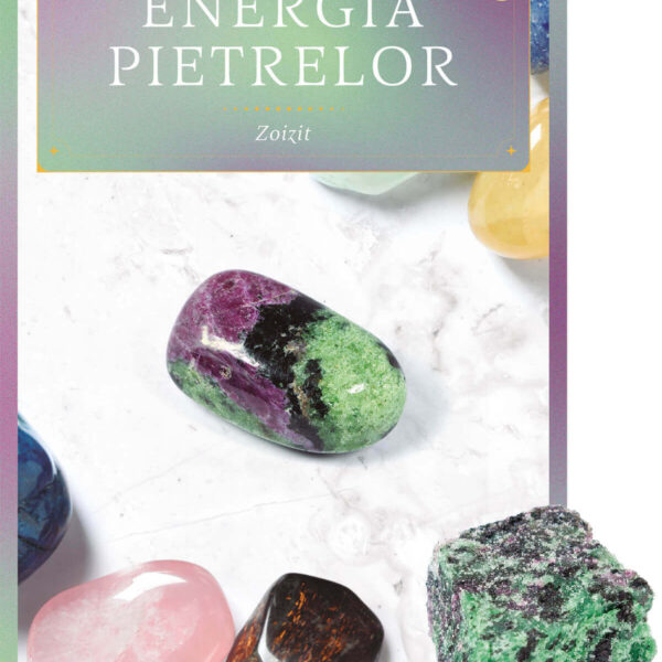 Zoizit. Volumul 19. Energia pietrelor