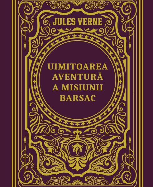 Uimitoarea aventura a misiunii Barsac. Volumul 27. Biblioteca Jules Verne