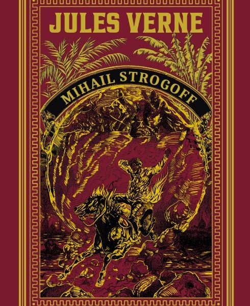Mihail Strogoff. Volumul 26. Biblioteca Jules Verne