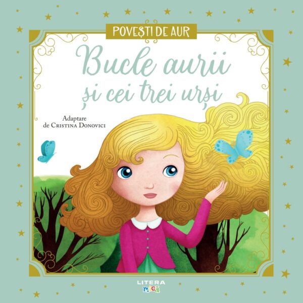 Bucle aurii si cei trei ursi. Volumul 18. Povesti de Aur