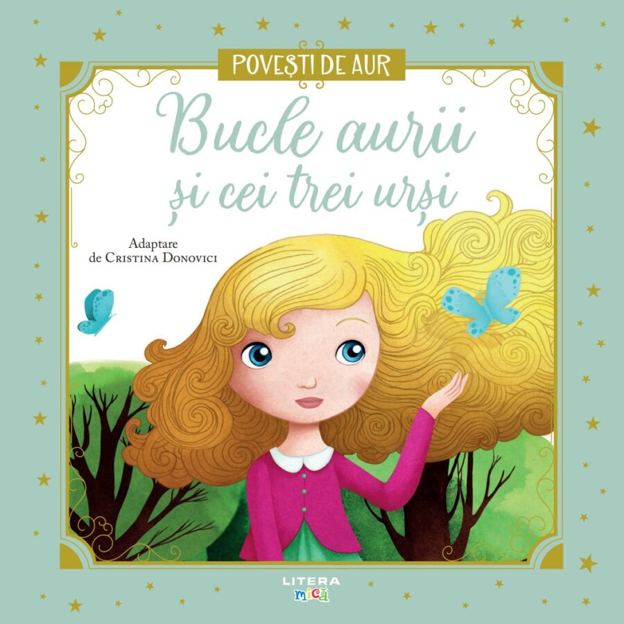 Bucle aurii si cei trei ursi. Volumul 18. Povesti de Aur